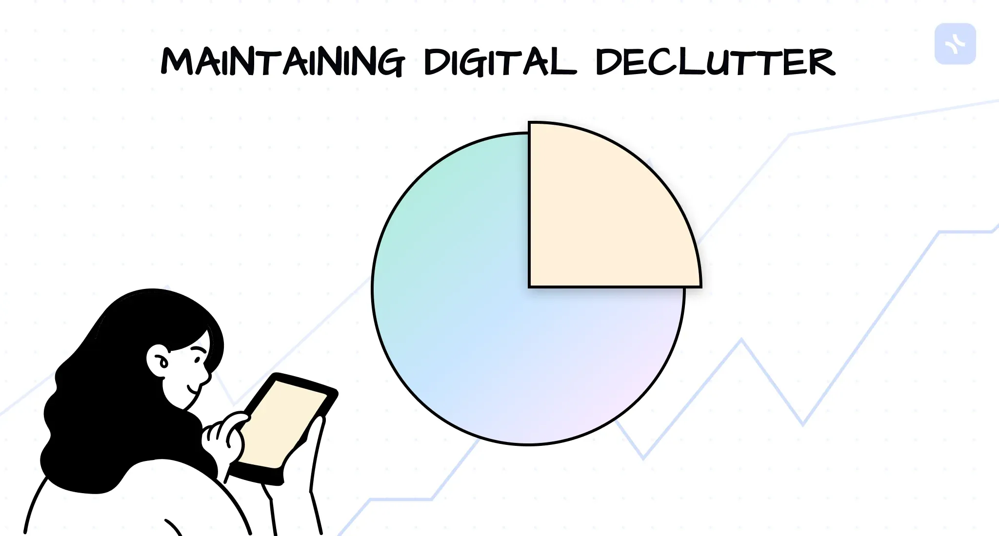Step 7: Maintain your digital declutter process — illustration