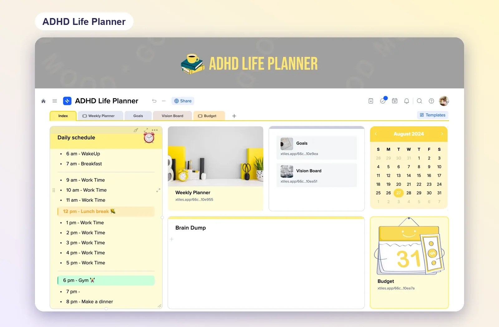 ADHD Life Planner template in xTiles with a daily schedule, a brain dump, a calendar and links to goals, vision board and budget pages